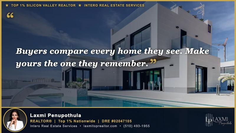 Buyers compare every home they see. Make yours the one they remember. — Laxmi Penupothula REALTOR