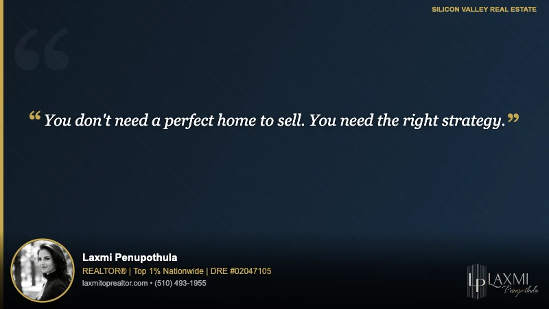 You don't need a perfect home to sell. You need the right strategy.