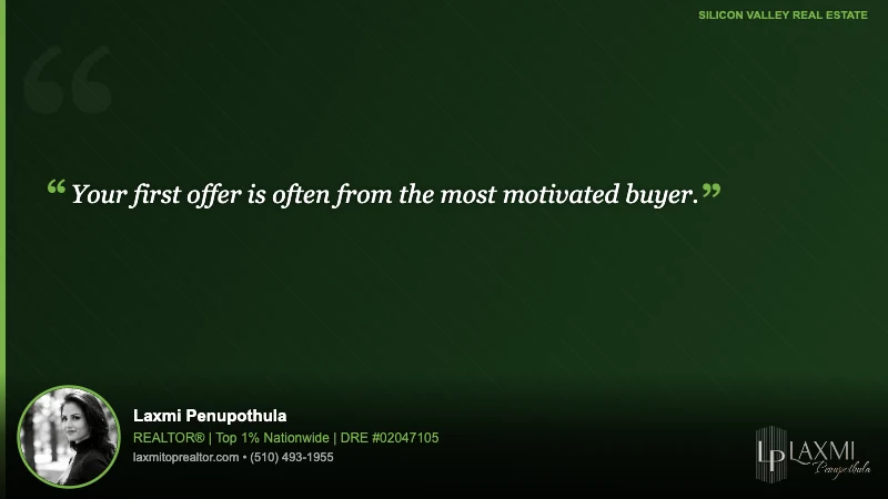 Your first offer is often from the most motivated buyer.